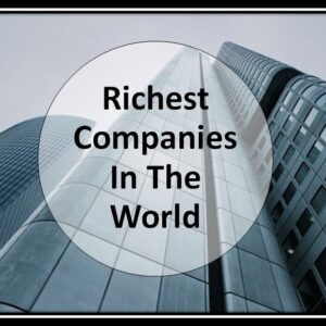 Топ-10 богатейших компаний мира 2023 по рыночной капитализации